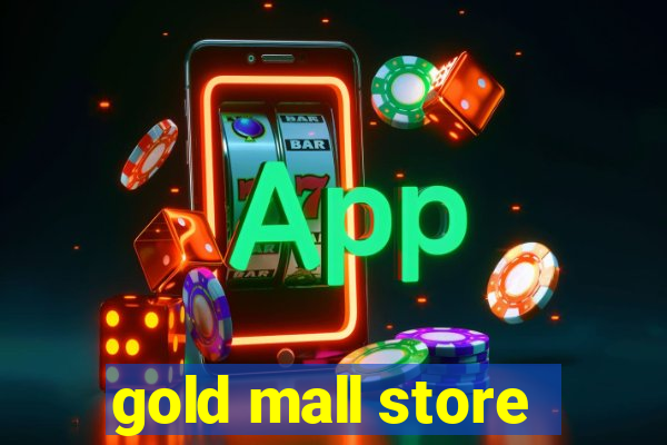 gold mall store