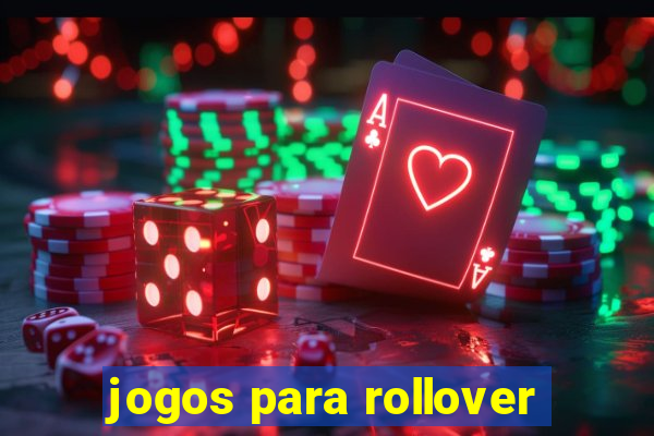 jogos para rollover