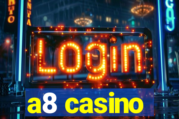 a8 casino