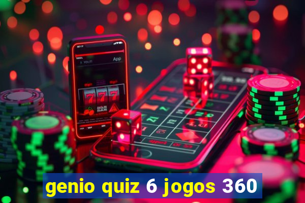 genio quiz 6 jogos 360