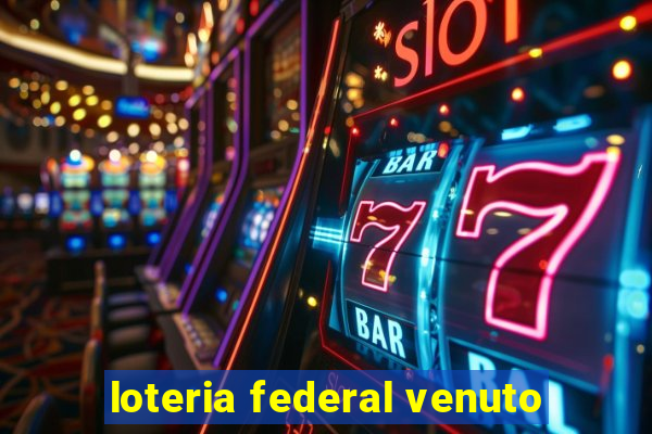 loteria federal venuto