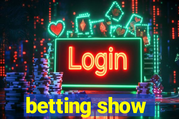 betting show