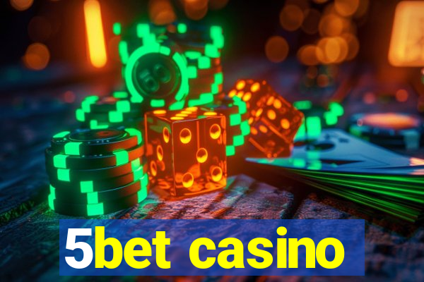 5bet casino