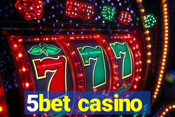 5bet casino