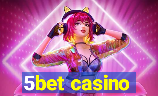 5bet casino