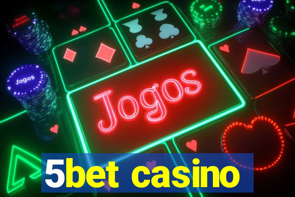 5bet casino