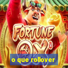 o que rollover