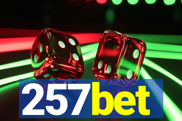 257bet