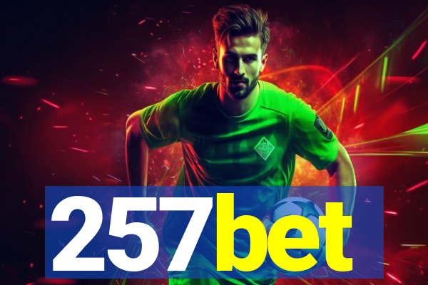 257bet