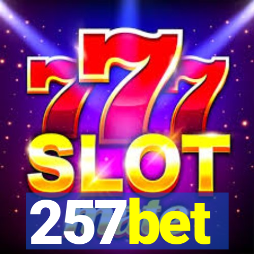 257bet