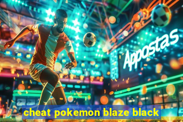 cheat pokemon blaze black