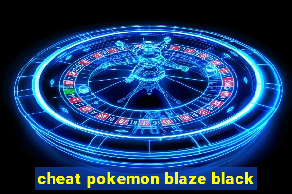 cheat pokemon blaze black