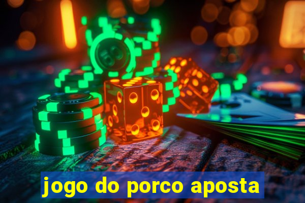 jogo do porco aposta