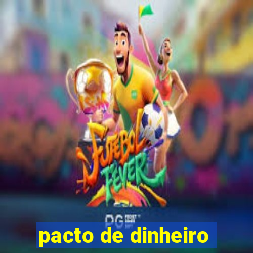 pacto de dinheiro