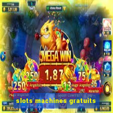 slots machines gratuits