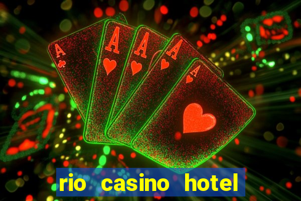 rio casino hotel las vegas