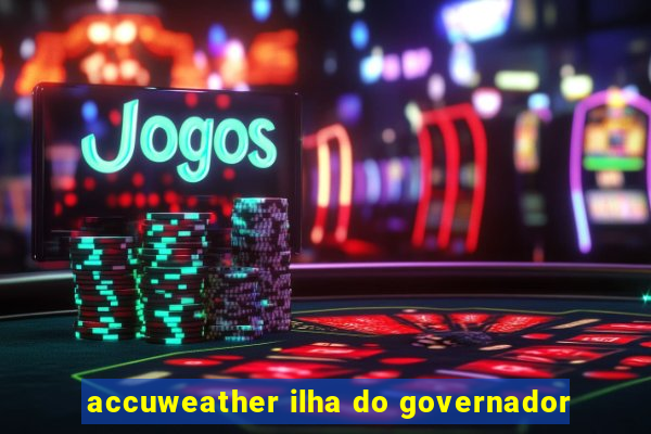 accuweather ilha do governador