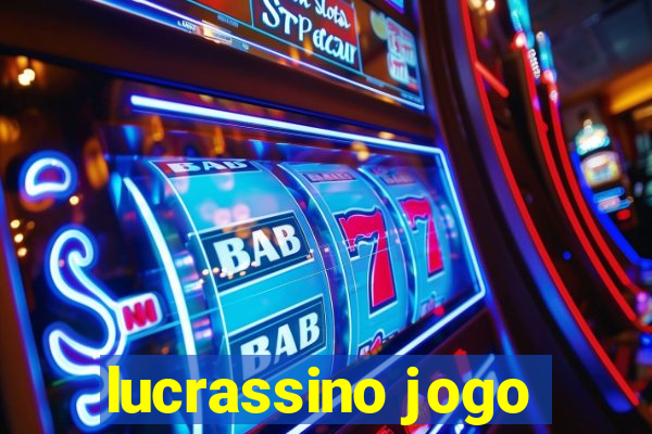 lucrassino jogo