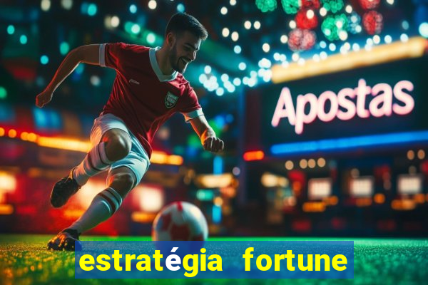 estratégia fortune tiger 10x