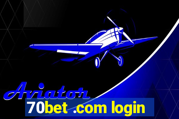 70bet .com login