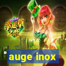 auge inox