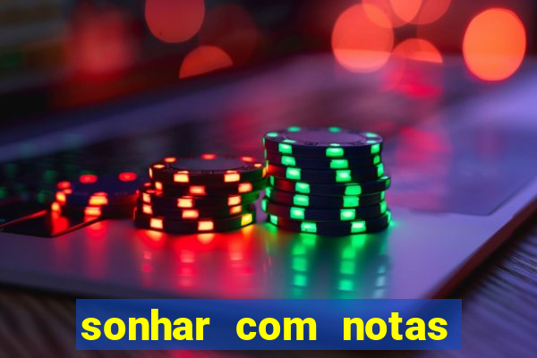 sonhar com notas de 20 reais