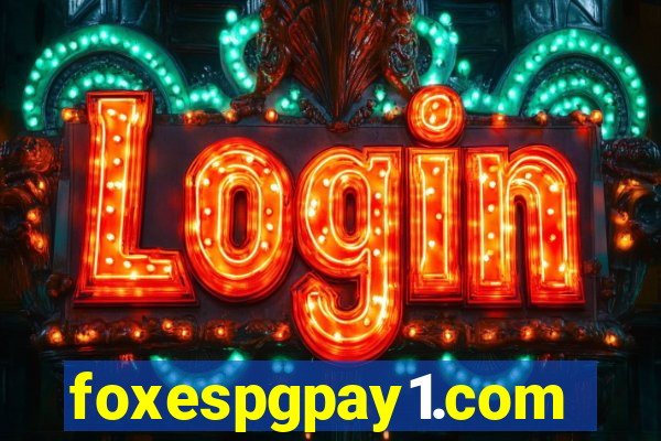 foxespgpay1.com