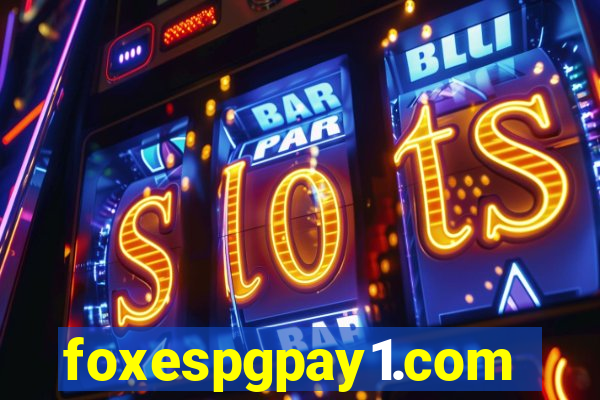 foxespgpay1.com