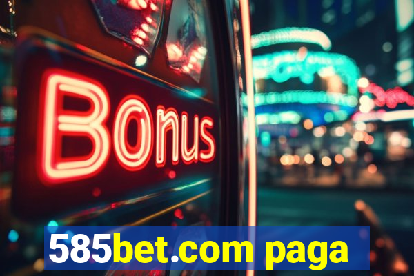 585bet.com paga