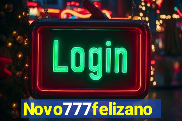 Novo777felizano