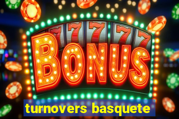 turnovers basquete