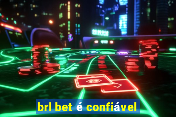 brl bet é confiável