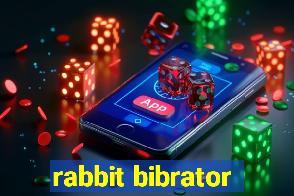 rabbit bibrator