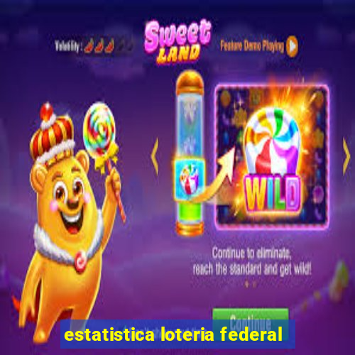 estatistica loteria federal