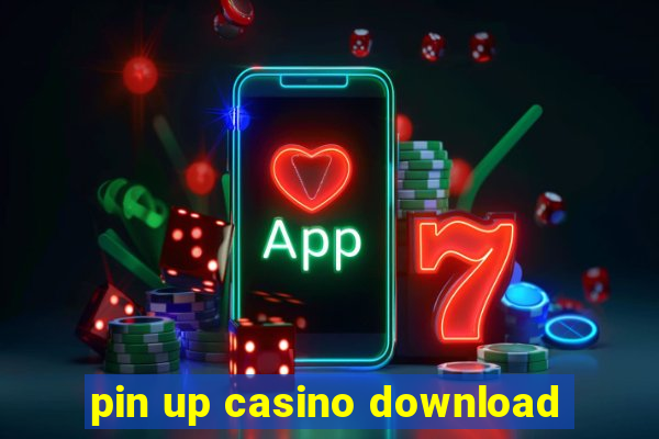 pin up casino download