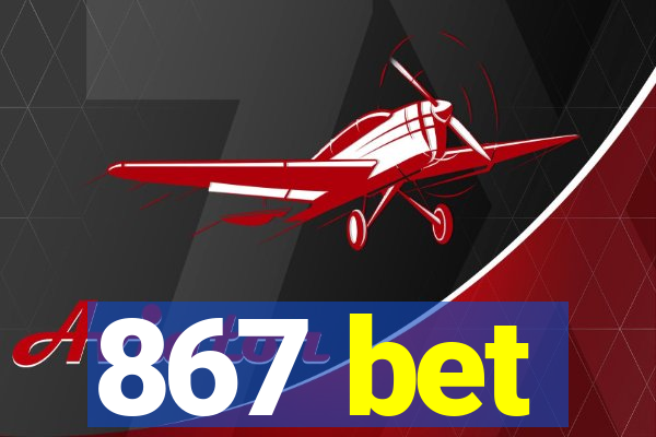 867 bet