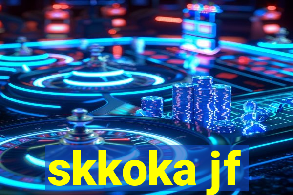 skkoka jf