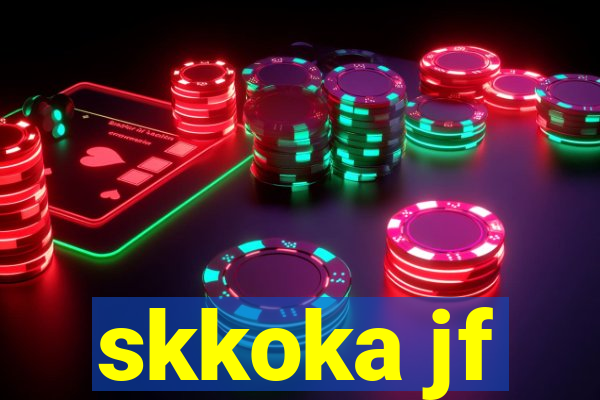 skkoka jf