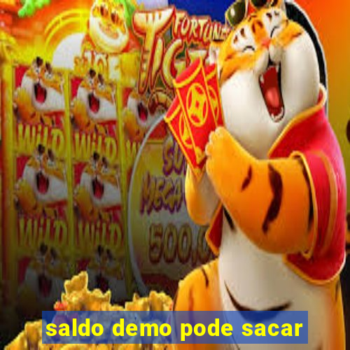 saldo demo pode sacar