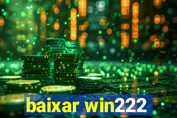 baixar win222