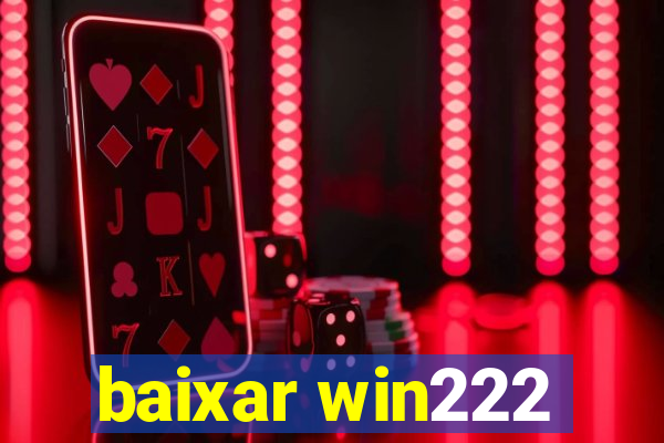 baixar win222