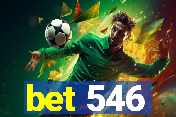 bet 546