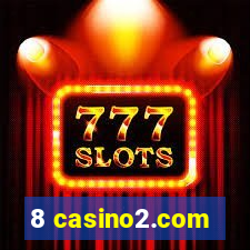 8 casino2.com