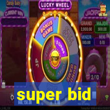 super bid