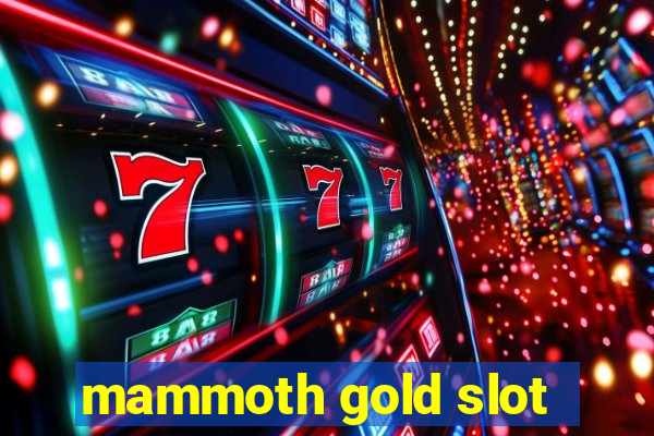 mammoth gold slot