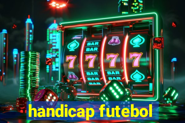 handicap futebol