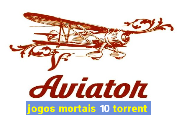 jogos mortais 10 torrent