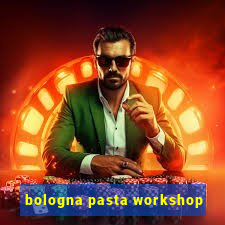 bologna pasta workshop