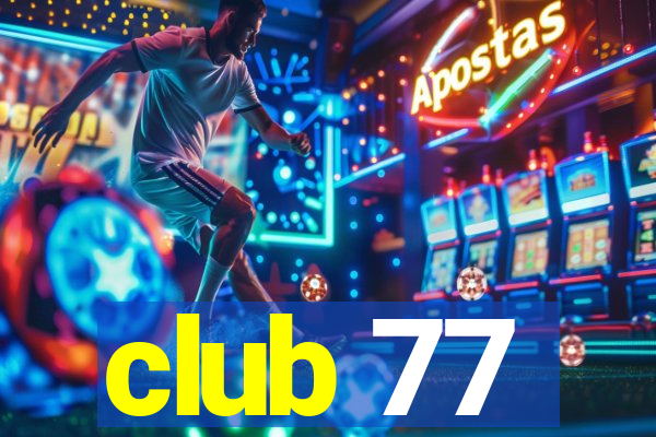 club 77