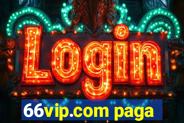 66vip.com paga